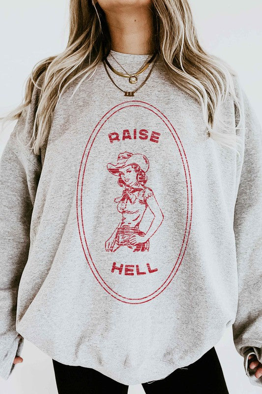 Raise Hell Country Cowgirl Western Sweatshirt