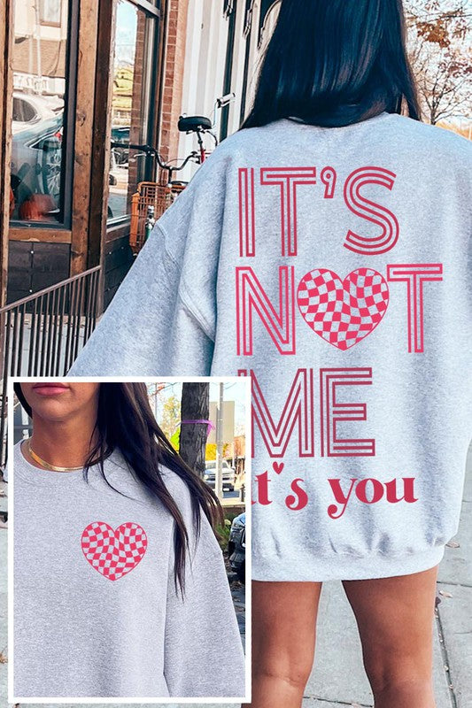 It's Not Me, It's You Fleece Sweatshirt